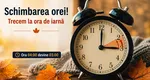 Trecem mai devreme la ora de iarnă! Când va trebui să dăm ceasurile înapoi
