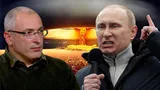 Oligarhul rus Mihail Hodorkovski avertizează: Dacă NATO nu va ajuta Ucraina să câștige războiul, Putin va invada teritoriul NATO