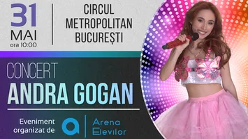 Andra Gogan aduce magia copilăriei la Circul Metropolitan București pe 31 mai: un show exploziv cu invitați, cadouri și o tombolă spectaculoasă