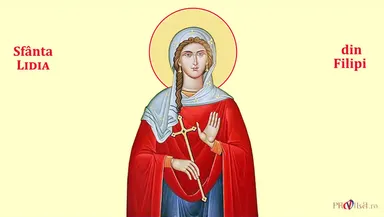 Calendar ortodox 20 mai 2024. Sfânta Lidia din Filipi, prima creștină din Europa, este prăznuită azi