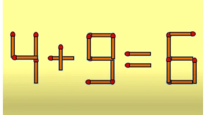 Test IQ cu bețe de chibrit. Rezolvați corect ecuația 4 + 9 = 6, mutând un singur băț. Doar geniile reușesc în câteva secunde