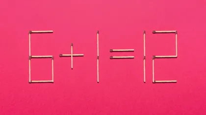 Test de inteligență: Poți corecta ecuația 6+1=12 mutând un singur băț de chibrit? Ai 25 de secunde
