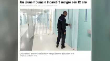 Un copil român de 12 ani a ajuns din greşeală într-o închisoare din Franţa