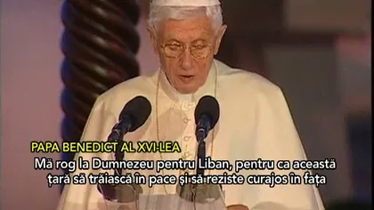 Papa Benedict al XVI-lea şi-a încheiat vizita în Liban VIDEO