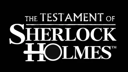 The Testament of Sherlock Holmes se lansează astăzi – VEZI VIDEO