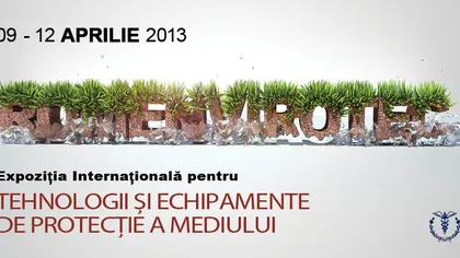Romenvirotec 2013: Expoziţie de tehnologii de protecţia mediului, deschisă în Bucureşti