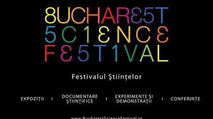 Prima ediţie a Festivalului Ştiinţelor din România a început la Bucureşti