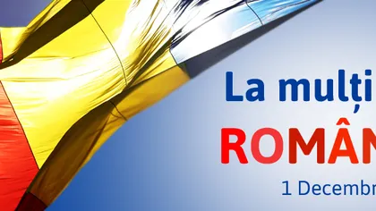 LA MULTI ANI, ROMÂNIA! Cum a fost sărbătorită Ziua Naţională