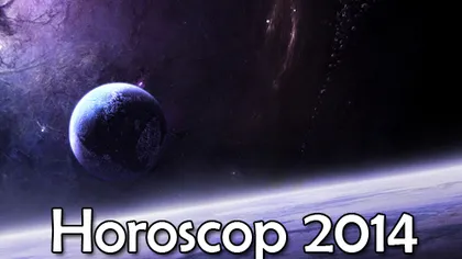 HOROSCOP 2014: Dragoste, bani, sănătate. Ce vă prezic astrele pentru Noul An