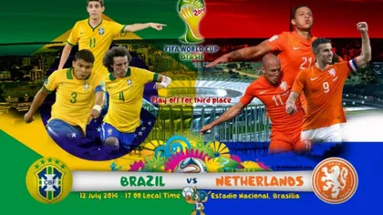 BRAZILIA OLANDA 0-3. EUROPA ia bronzul la Campionatul Mondial de Fotbal 2014