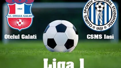 CSMS IASI-OTELUL 0-0 ÎN etapa a 5-a a Ligii I la LOOK TV