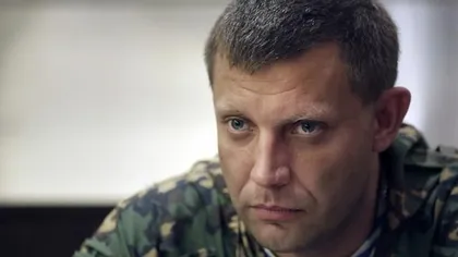 Liderul rebel Zaharcenko este PREŞEDINTELE regiunii separatiste Doneţk. Plotniţki e preşedinte în Lugansk