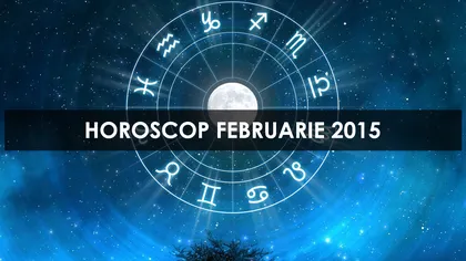 HOROSCOPUL LUNII FEBRUARIE 2015