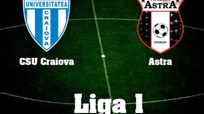 CSU CRAIOVA - ASTRA GIURGIU, scor 0-0, în etapa a 23-a a Ligii I