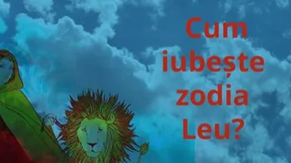 Horoscopul dragostei: Cum iubeşte zodia Leu