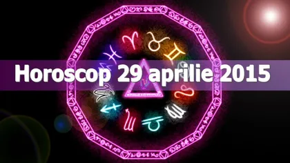 Horoscop 29 aprilie 2015: Nativii trebuie să se gândească bine înainte să ia o decizie