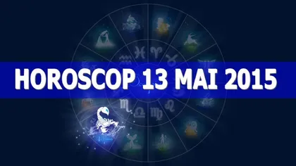 Horoscop 13 mai 2015: Zi cu ghinion, vezi ce îți rezervă astrele!