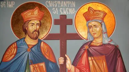Datini de Sfinţii Împăraţi Constantin şi Elena. Ce să NU faci pe 21 mai
