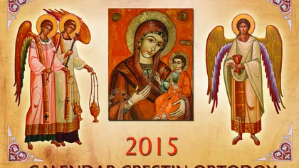 CALENDAR ORTODOX 2015: Ce mare sfânt este pomenit sâmbătă