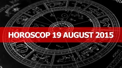 Horoscop 19 august 2015: Taurii au un moment de slăbiciune