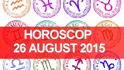Horoscop 26 august 2015: Berbecii sunt cu adevărat fericiţi