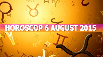 Horoscop 6 august 2015. Uite ce îţi rezervă astrele