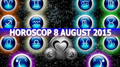 Horoscop 8 August 2015: Iată ce au pregătit astrele pentru fiecare zodie