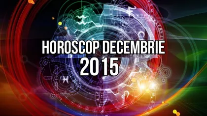 HOROSCOP DECEMBRIE 2015: Trei zodii sunt favorizate de astre. Despre cine este vorba