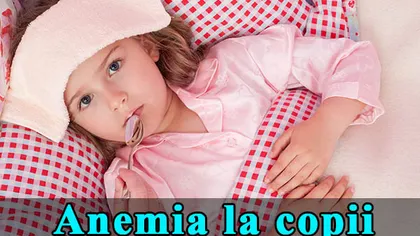 Anemia la copii: cauze şi tratamente naturiste