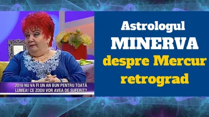 Astrologul MINERVA dezvăluie ce zodii vor avea probleme în 2016