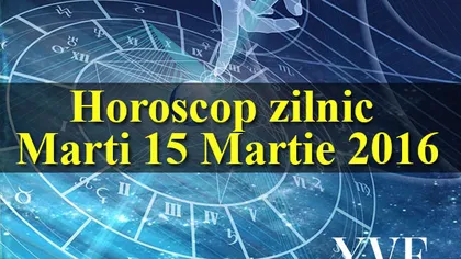 Horoscop 15 Martie 2016: Ce zodii trebuie să îşi asume riscuri