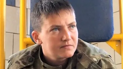 Ucraineanca pilot Nadia Savcenko a intrat în refuz de hrană şi apă