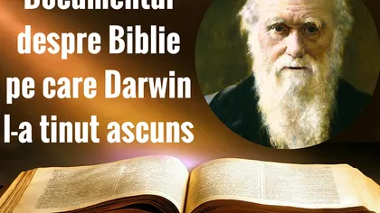 Documentul despre Biblie pe care Darwin l-a ţinut ascuns