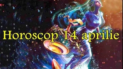 HOROSCOP 14 APRILIE 2016: Ce v-au rezervat astrele pentru joi