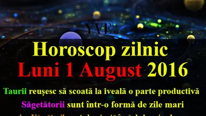 Horoscop 1 august 2016: Cum începi luna în funcţie de zodie