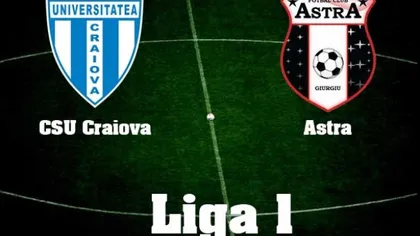 CSU CRAIOVA - ASTRA 0-1: Oltenii au ratat şansa de a egala Steaua. REZULTATE şi CLASAMENT LIGA 1