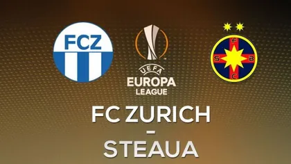 FC ZURICH - STEAUA 0-0 în Grupa L din Europa League
