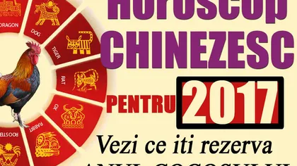 Horoscop chinezesc 2017. Cum stai cu banii în Anul Cocoşului de Foc