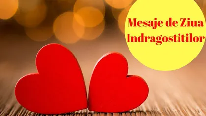 Mesaje de Ziua Îndrăgostiţilor. Urări, sms-uri şi felicitări de Valentine's Day