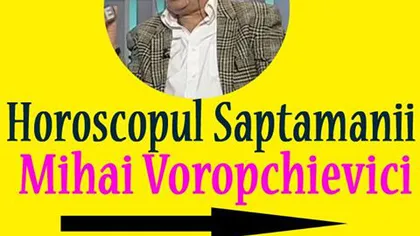 HOROSCOP Mihai Voropchievici de FLORII: Cumpene, schimbări importante, avertismente astrologice pentru multe zodii