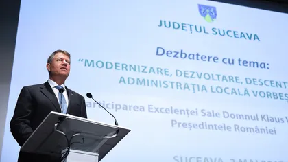 Klaus Iohannis: Fără descentralizare nu va exista dezvoltare