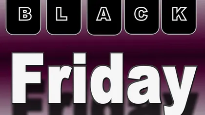 Tot ce trebuie să ştii despre Black Friday 2017. Lista cu participanţi şi ce discounturi oferă