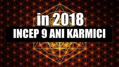 HOROSCOP 2018: Urmează un ciclu de 9 ani karmici. Ce zodii au noroc cu carul anul viitor, cine este lovit de ghinion