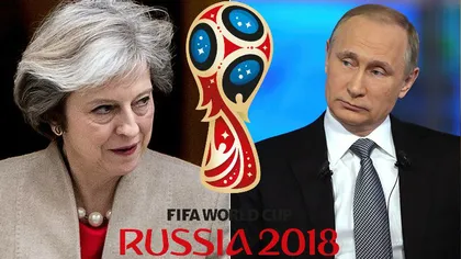 Londra boicotează Mondialele de Fotbal din Rusia. Anunţul făcut de premierul Theresa May
