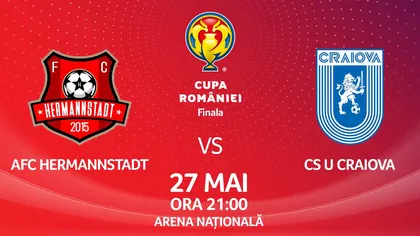 CSU CRAIOVA HERMANNSTADT FINALA CUPA ROMANIEI. Anunţ IMPORTANT pentru fanii care merg pe ARENA NAŢIONALĂ