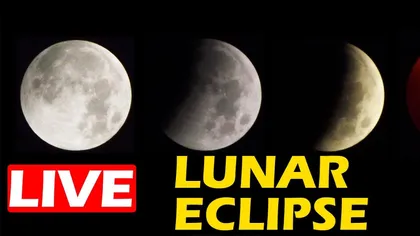 ECLIPSA DE LUNA LIVE VIDEO streaming: Cum vezi ONLINE cel mai aşteptat fenomen astronomic al anului