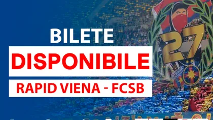 FCSB a pus în vânzare biletele pentru meciul cu Rapid Viena, din turul play-off-ului Europa League