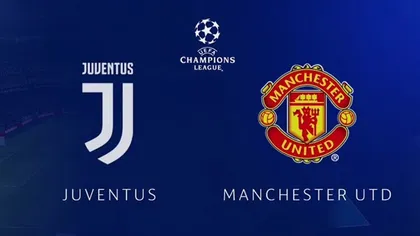 CHAMPIONS LEAGUE LIVE. Juventus - Manchester United, ŞOCUL ZILEI! Programul complet al meciurilor de MIERCURI şi transmisiile TV