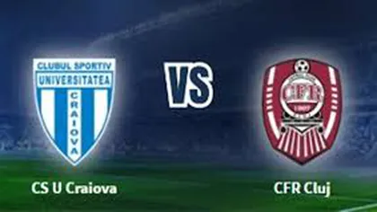CRAIOVA - CFR CLUJ LIVE VIDEO ONLINE STREAMING play-off 2019: derby-ul învinselor din Cupa României