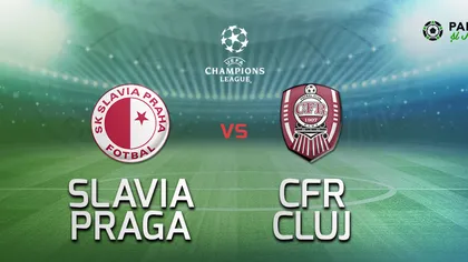 SLAVIA PRAGA CFR CLUJ. Ce posturi TV transmit în direct meciul din PLAY OFF CHAMPIONS LEAGUE